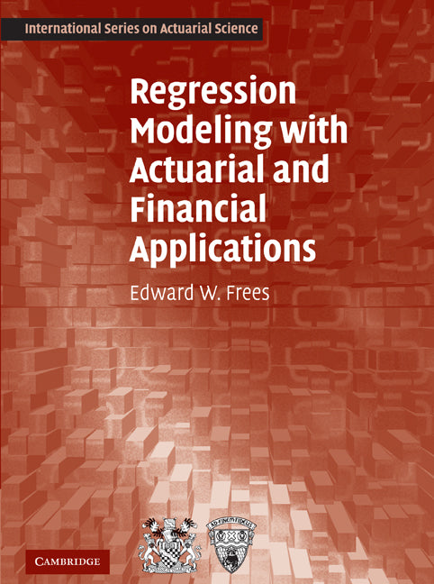 Regression Modeling with Actuarial and Financial Applications (Paperback) 9780521135962