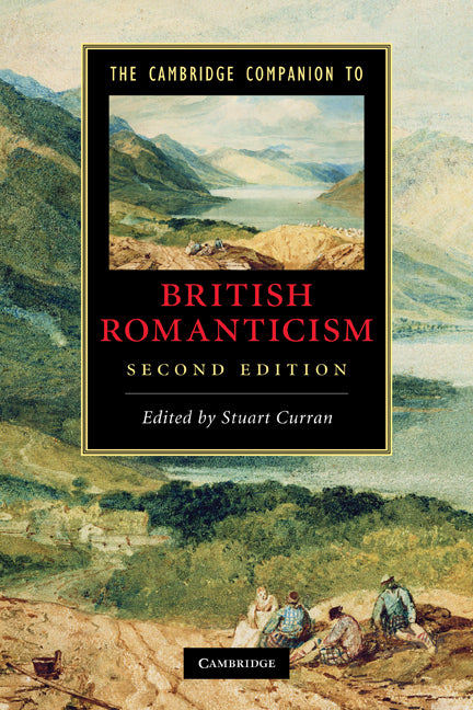 The Cambridge Companion to British Romanticism (Paperback) 9780521136051