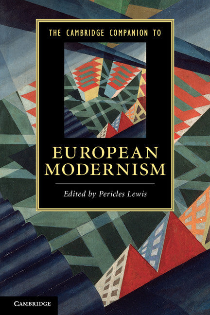 The Cambridge Companion to European Modernism (Paperback) 9780521136075