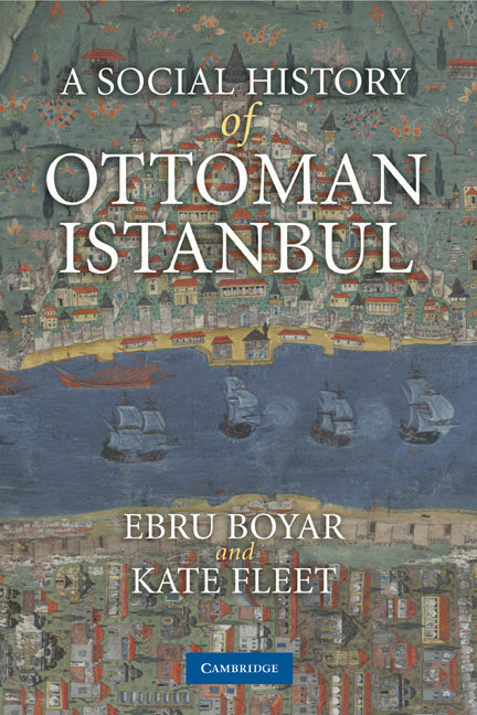 A Social History of Ottoman Istanbul (Paperback) 9780521136235