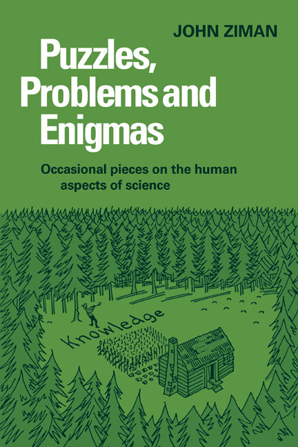 Puzzles, Problems, and Enigmas; Occasional Pieces on the Human Aspects of Science (Paperback) 9780521136341