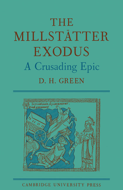 The Millstätter Exodus; A Crusading Epic (Paperback) 9780521136426