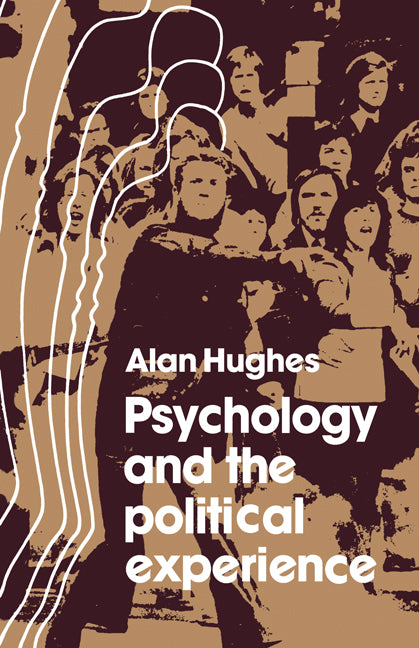 Psychology and the Political Experience (Paperback) 9780521136457