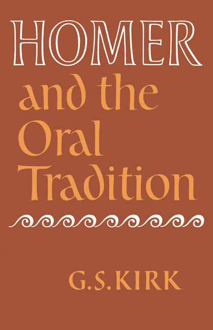 Homer and the Oral Tradition (Paperback) 9780521136716