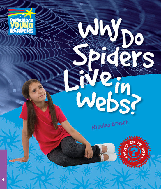 Why Do Spiders Live in Webs? Level 4 Factbook (Paperback) 9780521137256