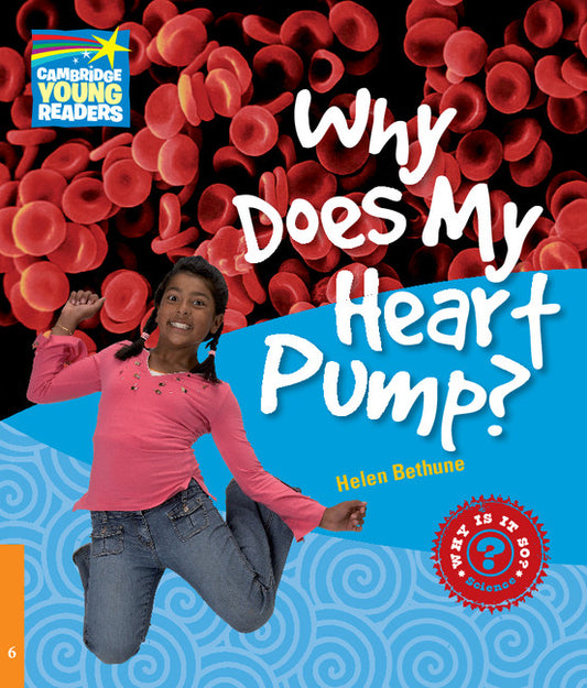 Why Does My Heart Pump? Level 6 Factbook (Paperback) 9780521137423