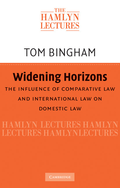 Widening Horizons; The Influence of Comparative Law and International Law on Domestic Law (Paperback) 9780521138024