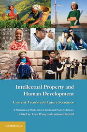 Intellectual Property and Human Development; Current Trends and Future Scenarios (Hardback) 9780521190930