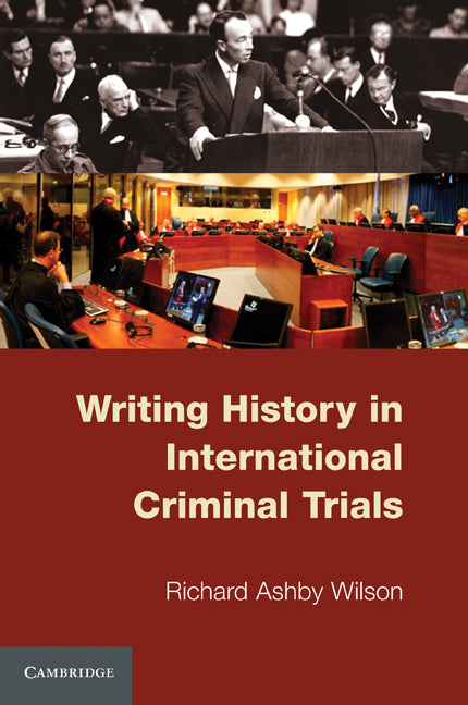 Writing History in International Criminal Trials (Paperback) 9780521138314