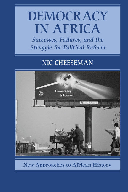 Democracy in Africa; Successes, Failures, and the Struggle for Political Reform (Paperback) 9780521138420