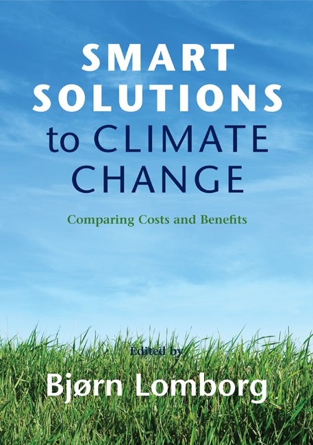 Smart Solutions to Climate Change; Comparing Costs and Benefits (Paperback) 9780521138567