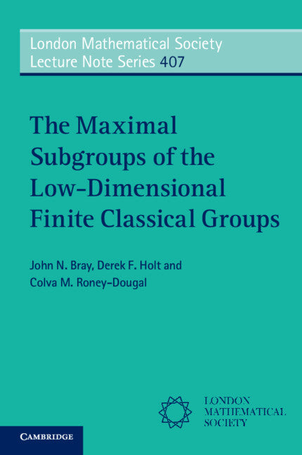 The Maximal Subgroups of the Low-Dimensional Finite Classical Groups (Paperback) 9780521138604