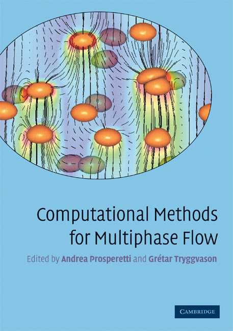 Computational Methods for Multiphase Flow (Paperback) 9780521138611