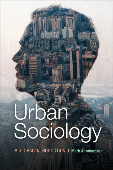 Urban Sociology; A Global Introduction (Paperback) 9780521139236