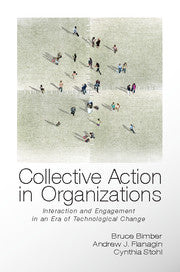 Collective Action in Organizations; Interaction and Engagement in an Era of Technological Change (Hardback) 9780521191722