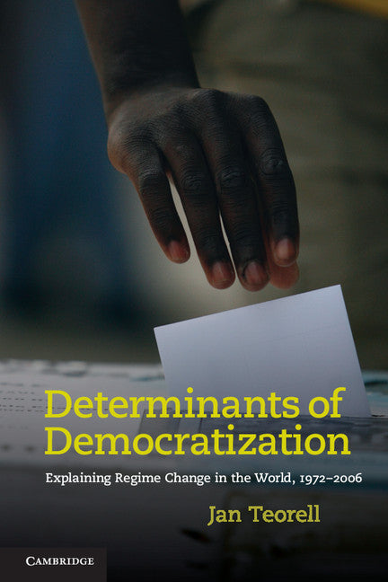 Determinants of Democratization; Explaining Regime Change in the World, 1972–2006 (Paperback) 9780521139687