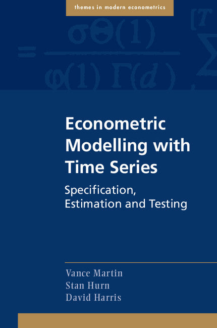 Econometric Modelling with Time Series; Specification, Estimation and Testing (Paperback) 9780521139816