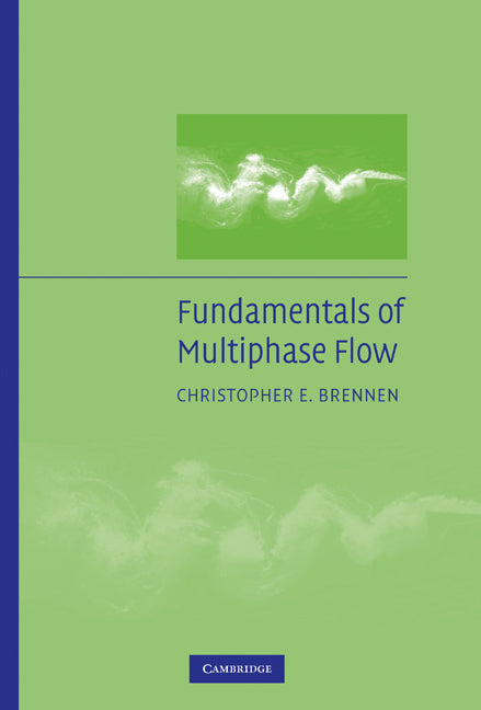 Fundamentals of Multiphase Flow (Paperback) 9780521139984