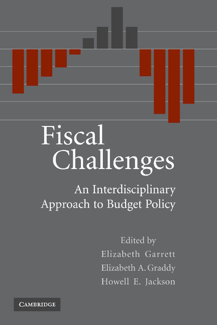 Fiscal Challenges; An Interdisciplinary Approach to Budget Policy (Paperback) 9780521140096