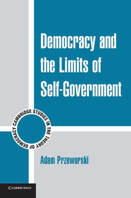 Democracy and the Limits of Self-Government (Paperback) 9780521140119