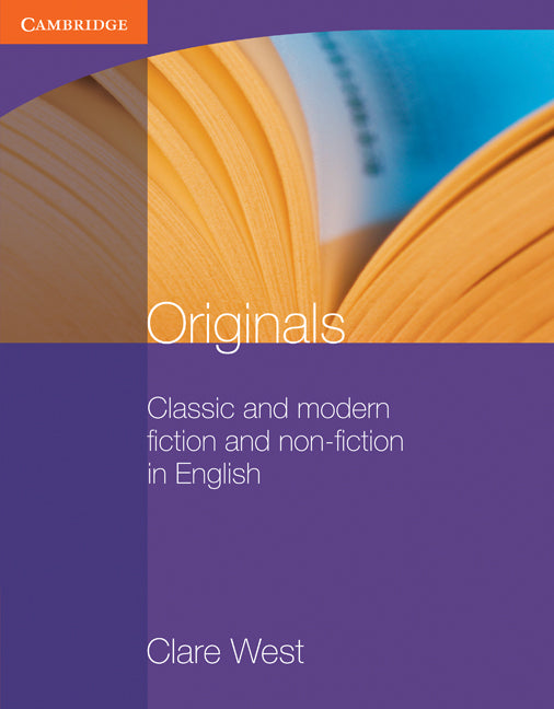 Originals; Classic and Modern Fiction and Non-Fiction in English (Paperback) 9780521140485