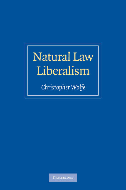 Natural Law Liberalism (Paperback) 9780521140607