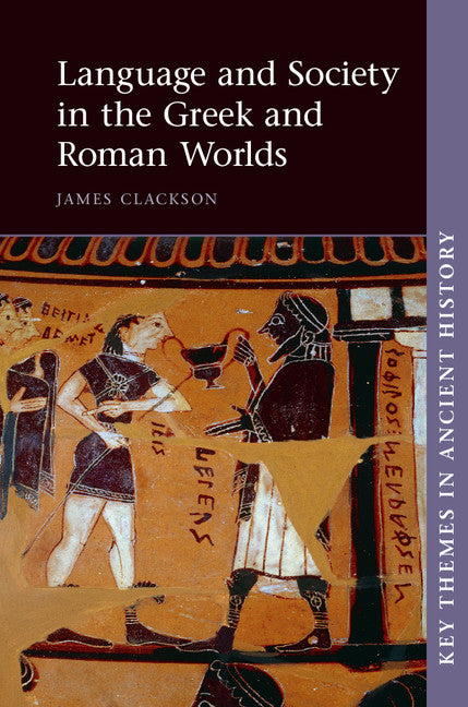 Language and Society in the Greek and Roman Worlds (Paperback) 9780521140669