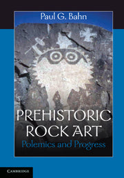 Prehistoric Rock Art; Polemics and Progress (Hardback) 9780521192781