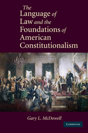 The Language of Law and the Foundations of American Constitutionalism (Hardback) 9780521192897