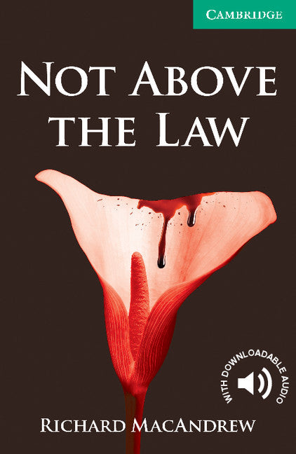 Not Above the Law Level 3 Lower Intermediate (Paperback) 9780521140966