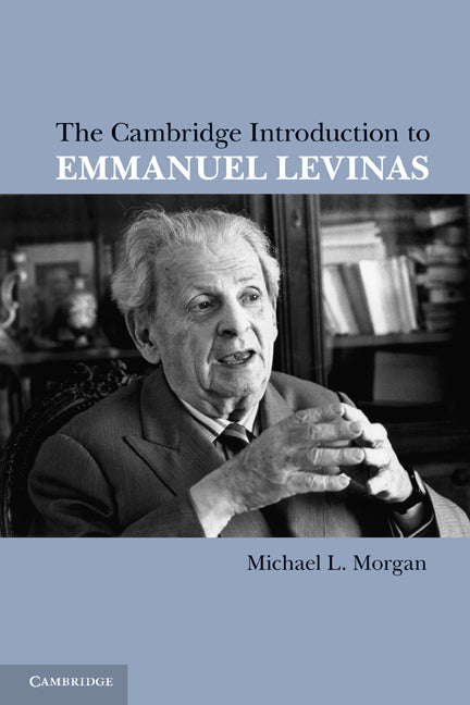 The Cambridge Introduction to Emmanuel Levinas (Paperback) 9780521141062