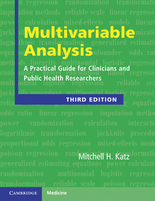 Multivariable Analysis; A Practical Guide for Clinicians and Public Health Researchers (Paperback) 9780521141079