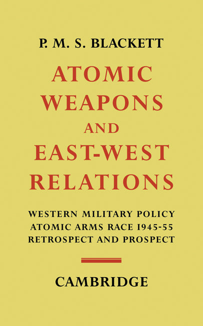 Atomic Weapons and East–West Relations (Paperback) 9780521141215