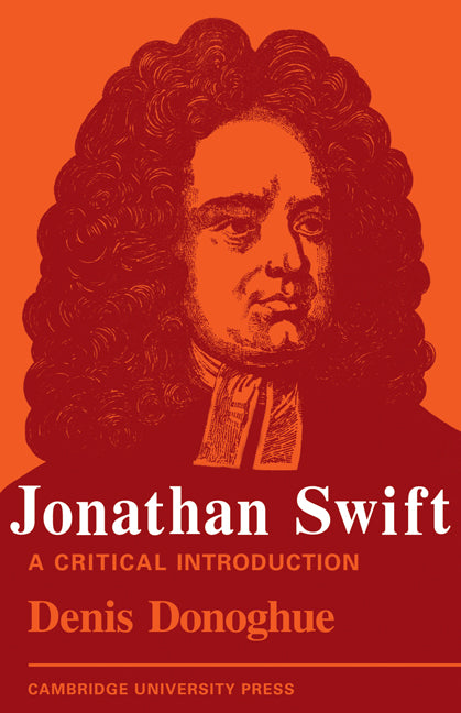 Jonathan Swift; A Critical Introduction (Paperback) 9780521141352