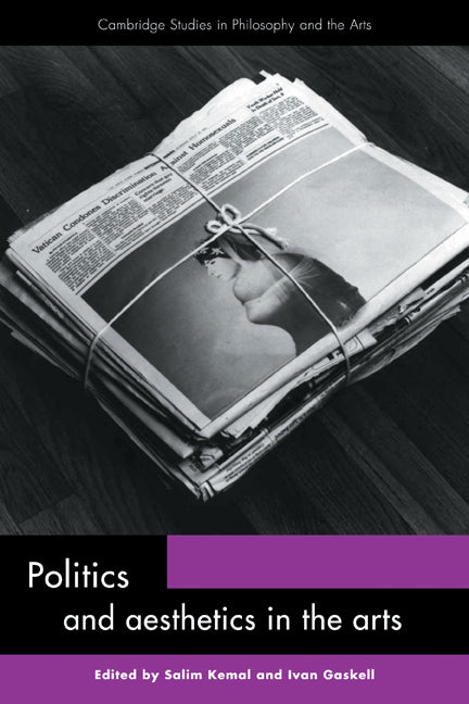 Politics and Aesthetics in the Arts (Paperback) 9780521141963