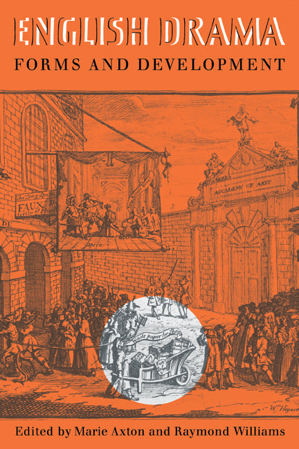 English Drama: Forms and Development; Essays in Honour of Murial Clara Bradbrook (Paperback) 9780521142557