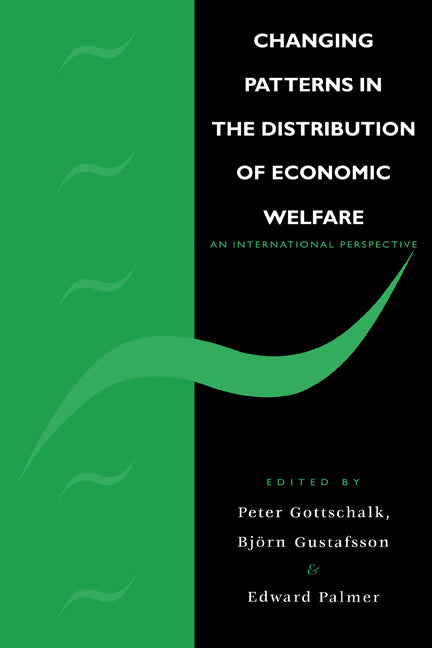 Changing Patterns in the Distribution of Economic Welfare; An Economic Perspective (Paperback) 9780521142694