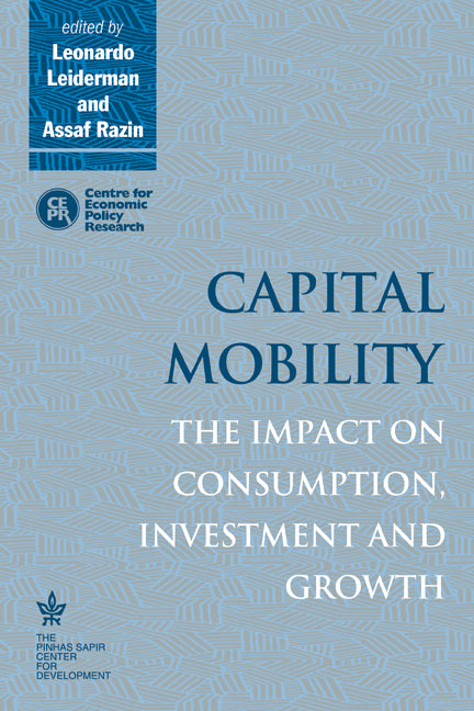 Capital Mobility; The Impact on Consumption, Investment and Growth (Paperback) 9780521142731