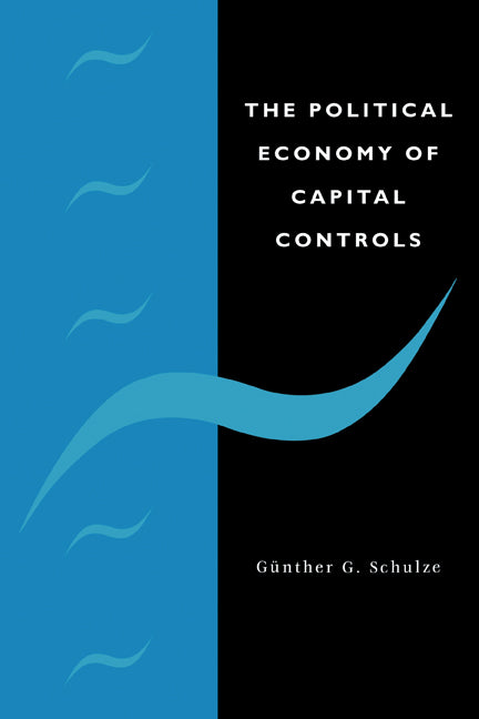 The Political Economy of Capital Controls (Paperback) 9780521142854