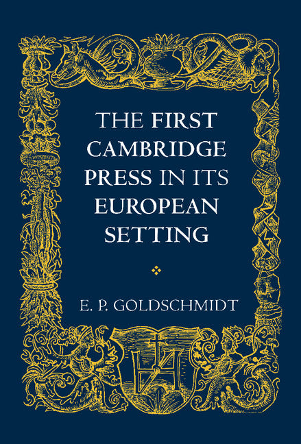 The First Cambridge Press in its European Setting (Paperback) 9780521143325