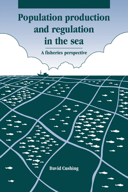 Population Production and Regulation in the Sea; A Fisheries Perspective (Paperback) 9780521143714