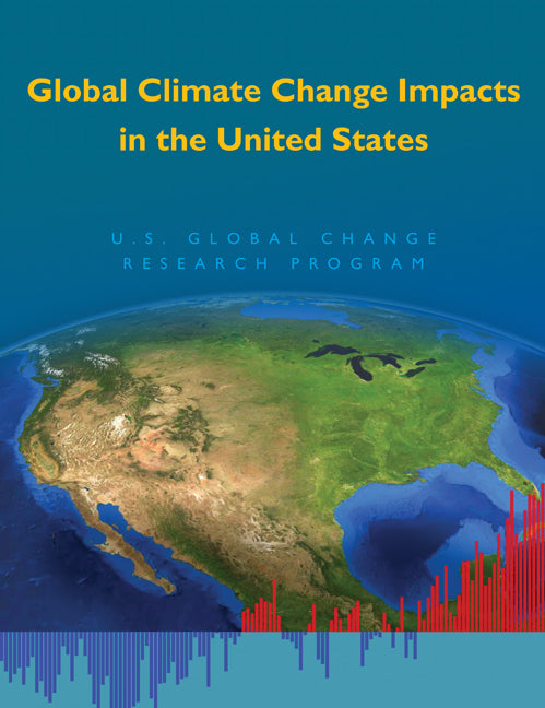 Global Climate Change Impacts in the United States (Paperback) 9780521144070
