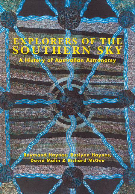 Explorers of the Southern Sky; A History of Australian Astronomy (Paperback) 9780521144919