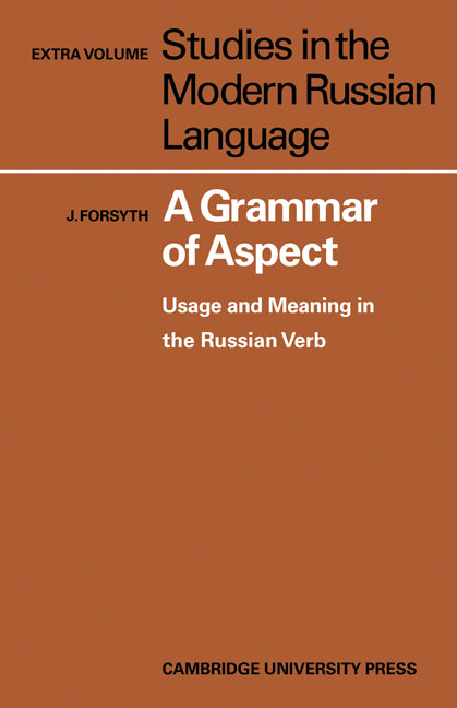 A Grammar of Aspect; Usage and Meaning in the Russian Verb (Paperback) 9780521145008