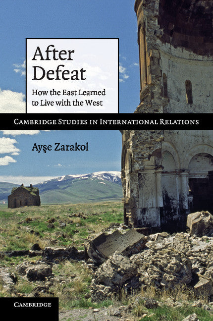 After Defeat; How the East Learned to Live with the West (Paperback) 9780521145565