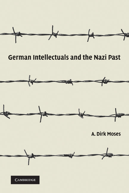 German Intellectuals and the Nazi Past (Paperback) 9780521145718