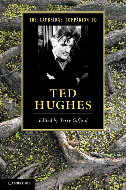 The Cambridge Companion to Ted Hughes (Paperback) 9780521145763