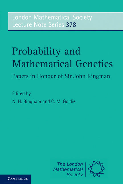 Probability and Mathematical Genetics; Papers in Honour of Sir John Kingman (Paperback) 9780521145770