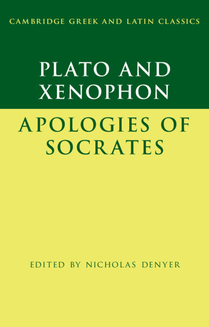 Plato: The Apology of Socrates and Xenophon: The Apology of Socrates (Paperback) 9780521145824