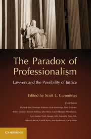 The Paradox of Professionalism; Lawyers and the Possibility of Justice (Hardback) 9780521192682